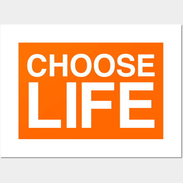 CHOOSE LIFE Wall Art by Indie Pop